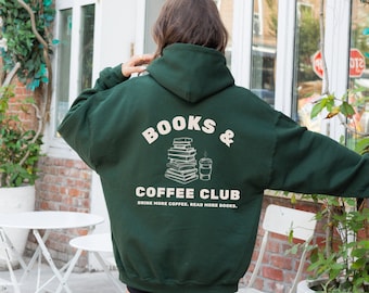 Books and Coffee Club Hoodie. Drink more coffee. Read more books. Bookish gift. Reader gift. Cozy book hoodie. Coffee Lover gift hoodie.