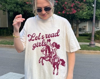 Let's Read Girls! Reading shirt. Book lover shirt. Bookish shirt. Booktok shirt. Cowboy romance. Western book shirt. Book lover gift.