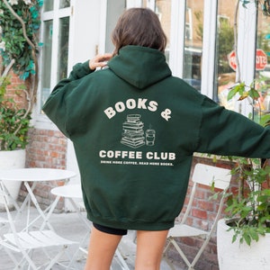 Books and Coffee Club Hoodie. Drink more coffee. Read more books. Bookish gift. Reader gift. Cozy book hoodie. Coffee Lover gift hoodie.