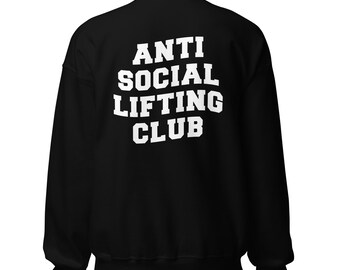 Anti Social Lifting Club Sweatshirt, Workout Bekleidung, Gym Hoodies, Pump Cover, Anti Social Gym Hoodie, Geschenk für sie, Geschenk für ihn, Gym Geschenk
