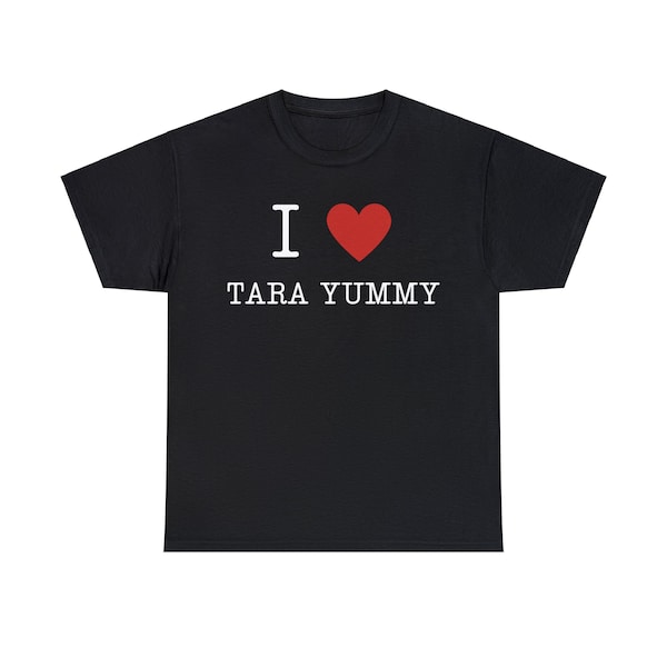 Ich liebe Tara Yummy Tee