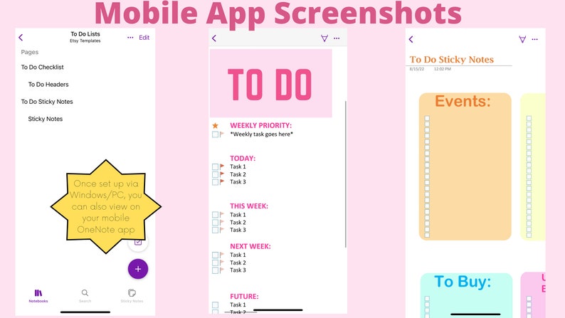 May include: Three screenshots of a mobile app for creating to-do lists. The first screenshot shows a list of to-do categories, including "To Do Checklist", "To Do Headers", and "To Do Sticky Notes". The second screenshot shows a to-do list with sections for "Today", "This Week", "Next Week", and "Future". The third screenshot shows a to-do list with sections for "Events" and "To Buy".