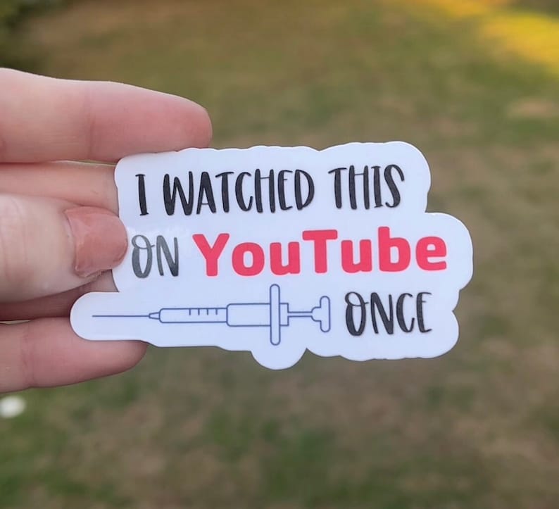 Pegatina divertida de enfermera / Vi esto en YouTube una vez / Regalo para estudiantes de enfermería / Calcomanía para trabajadores de la salud imagen 3