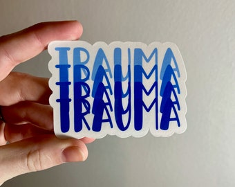 Trauma Ombre Sticker, Waterproof Vinyl