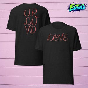 Love Unisex,Men&#39;s, Women&#39;s t-shirt