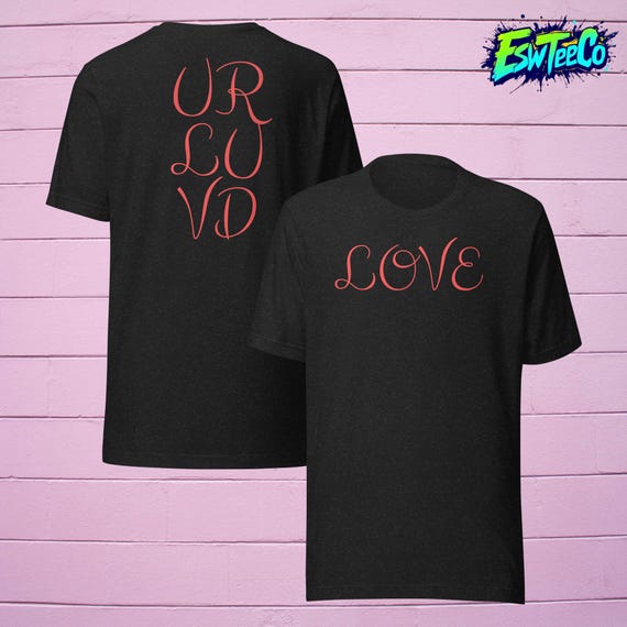 Love Unisex,Men's, Women's t-shirt