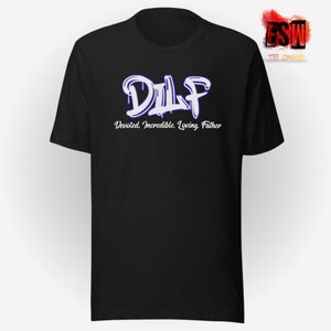 DILF devoted,incredible,loving,father Unisex,Men&#39;s, Women&#39;s t-shirt