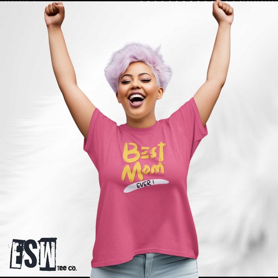 Best Mom Ever Women's, Unisex t-shirt (Mother's Day)
