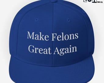 Gorra snapback Make Felons Great Again