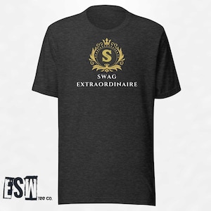 Swag Extraordinaire Unisex Men&#39;s, Women&#39;s t-shirt