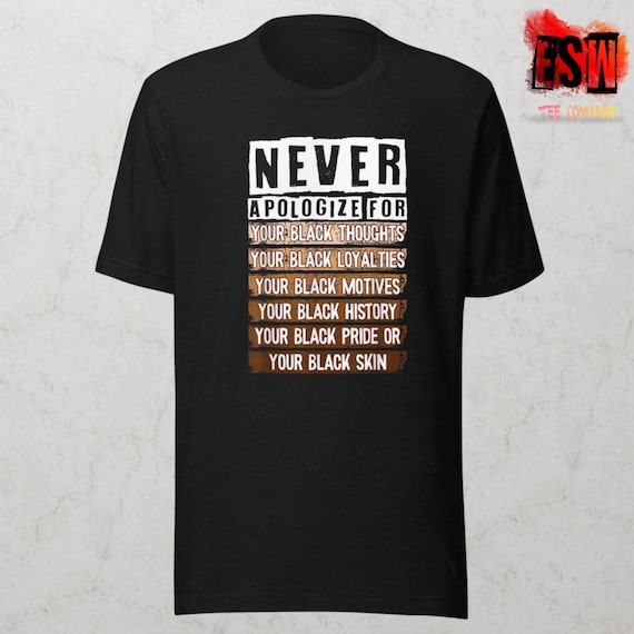 Never Apologies..Unisex,Men's, Women's t-shirt