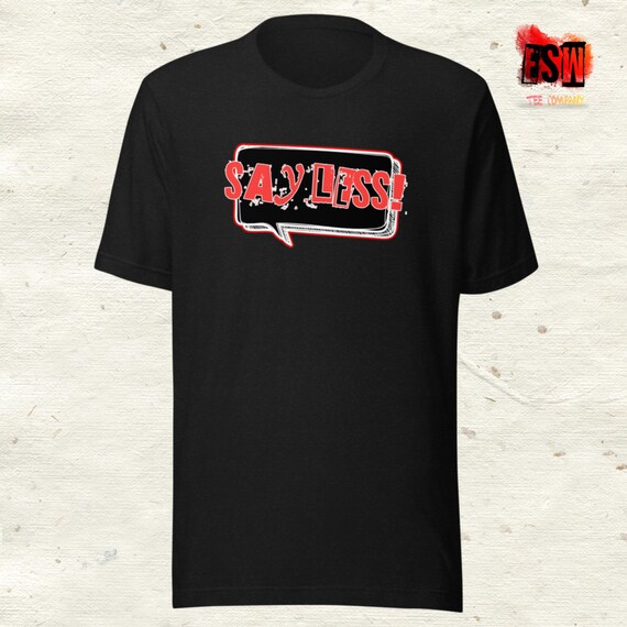 Say Less Funny Unisex,Men's, Women's t-shirt
