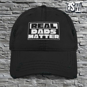 Real Dads Matter Distressed Dad Hat