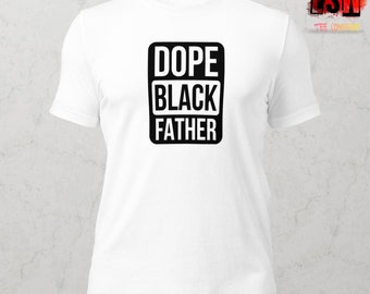 Dope Black Father  Unisex t-shirt