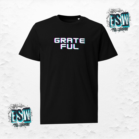 Grateful Unisex,Men's, Women's organic cotton t-shirt