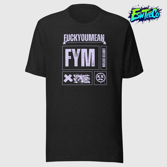 Fckyoumean Graphic Print Tee Men's Women's Unisex t-shirt