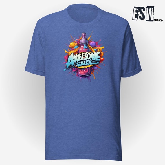 Awesome Sauce Fun Graphic Print Unisex, Men's, Women's t-shirt