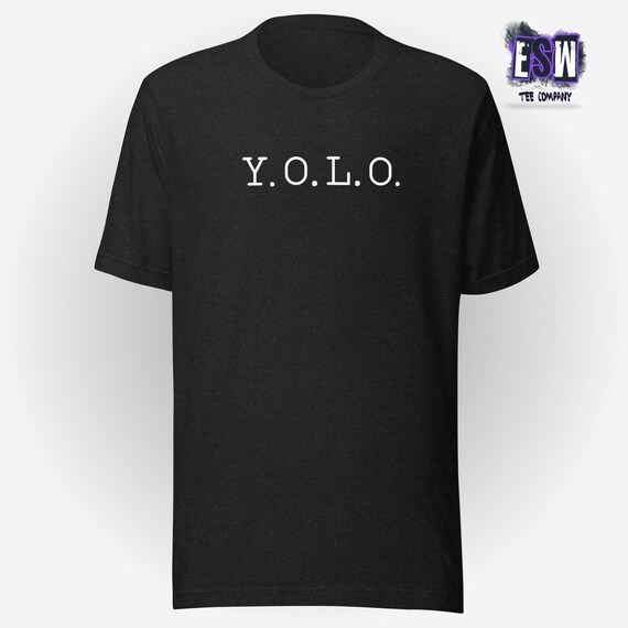 YOLO funny Unisex Men's, Women's t-shirt