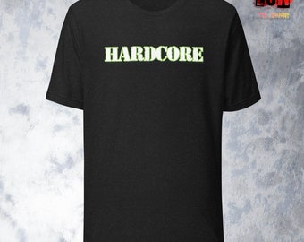 Hardcore Unisex, Men's, Women's t-shirt