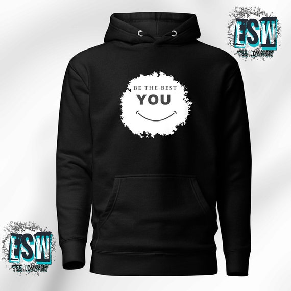 Be The Best You Unisex,Men's, Women's Hoodie
