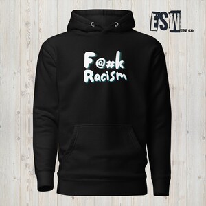 F Racism Men&#39;s, Women&#39;s Unisex Hoodie, Pullover Hoodie