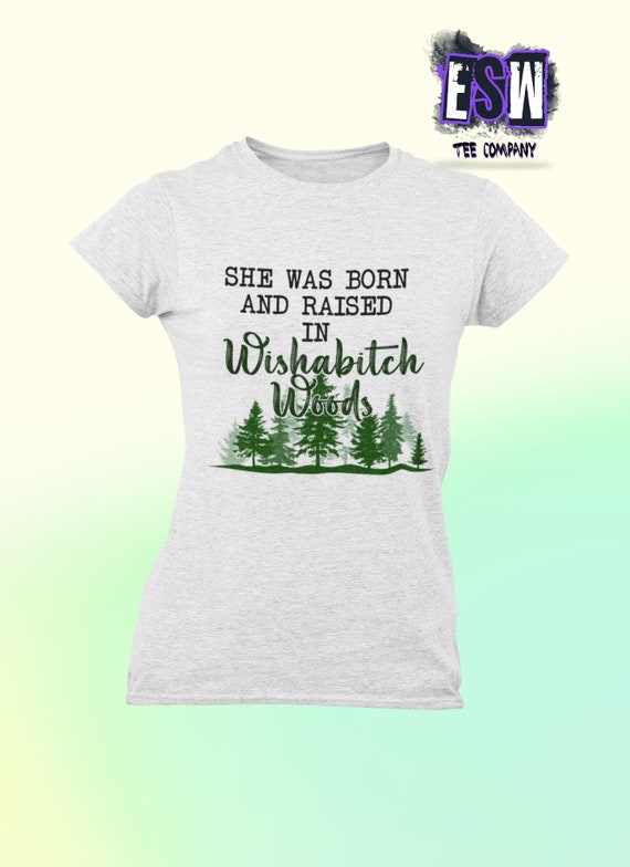 Wishabitch Woods Funny quote Women's Relaxed T-Shirt