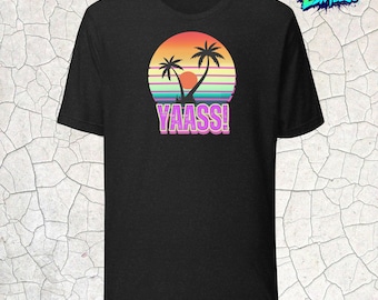 Yaass Funny Men's, Women's Unisex t-shirt
