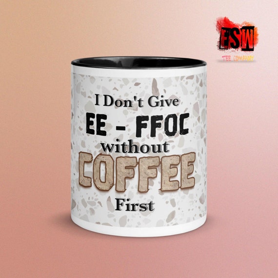 Funny quote(I Don't Give A..)Coffee Mug with Color Inside