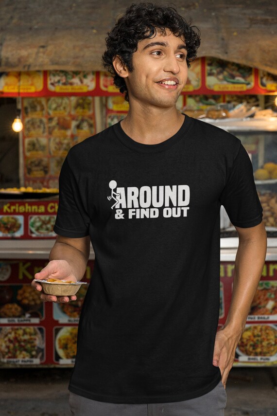 F Around & find out Unisex t-shirt