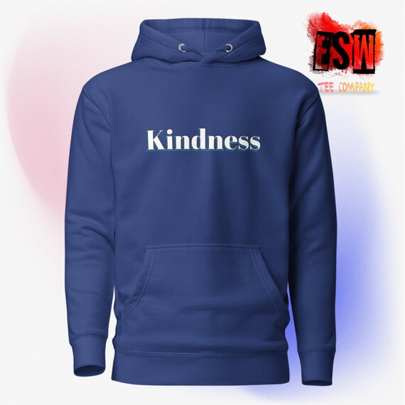 Kindness Unisex,Men's, Women's Hoodie, Pullover