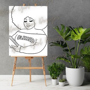May include: Black and white line art illustration of a woman with an afro hairstyle wearing a shirt that says "Blessed" and holding a book. The illustration is on a white canvas on an easel.
