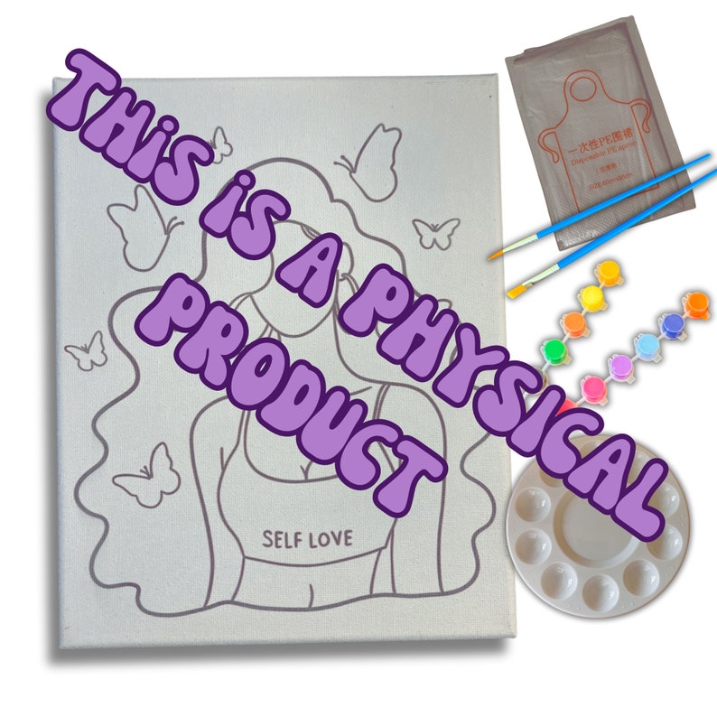 May include: A paint-by-numbers kit featuring a line drawing of a woman with long hair and the text "Self Love". The kit includes a canvas, paintbrushes, and a palette of paint.