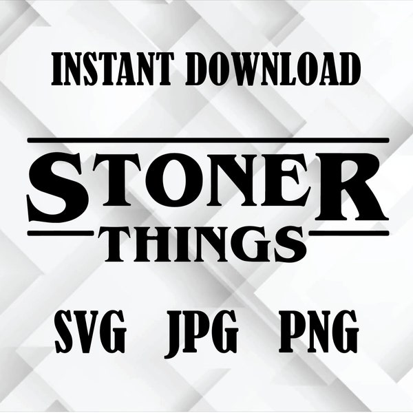 Instant Download, png, SVG DOWNLOAD -- StonerSVG Stoner Things Stranger Thingspng, instant download