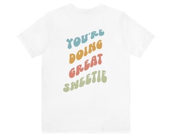 Youre Doing Great Shirt - Etsy