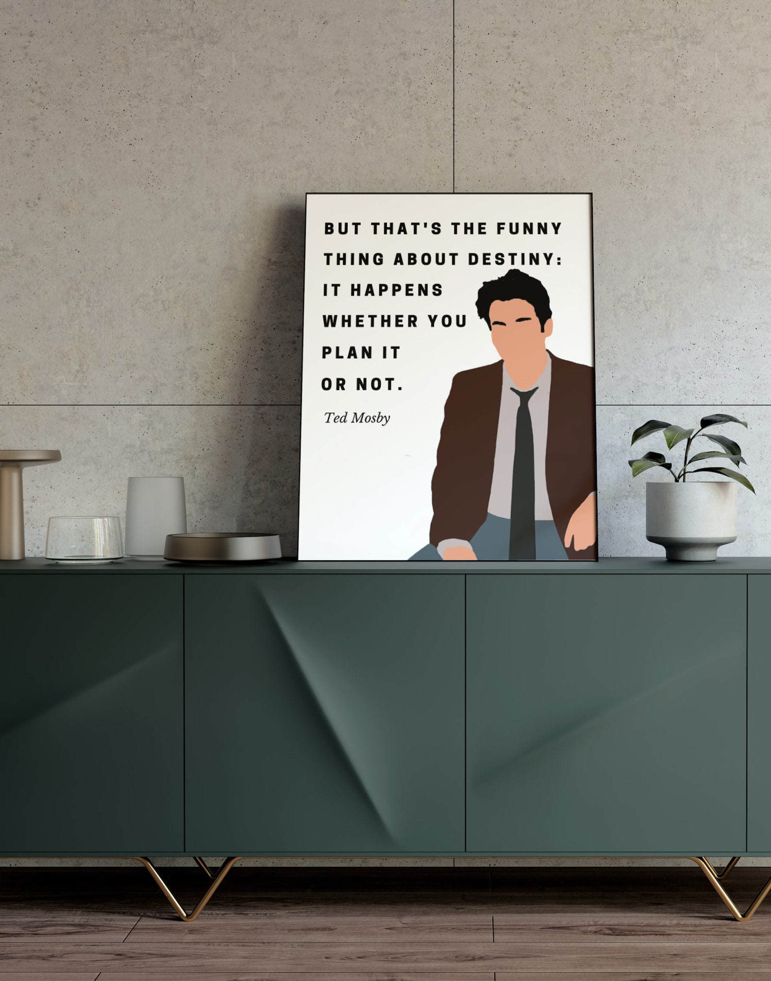 How I Met Your Mother Ted Mosby Quote Etsy How I Met Your Mother Ted Mosby Quote Etsy