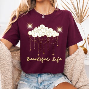 Beautiful Life T-shirt, Inspirational Shirt, Motivational Graphic Tee, Gift for Dreamers, Celestial tee, Whimsical t-shirt, Dreamy, Cosmic