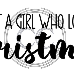 Just a Girl Who Loves Christmas SVG