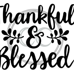 Thankful and Blessed SVG