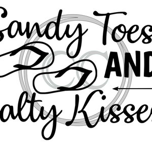Sandy Toes and Salty Kisses SVG