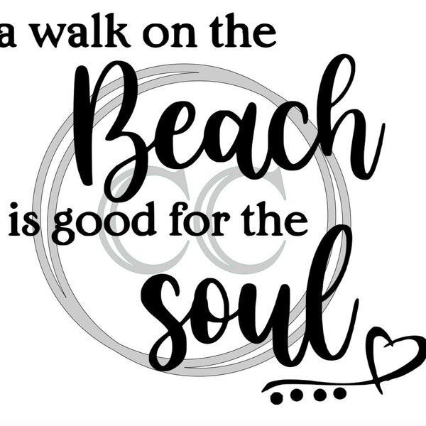 A Walk on the Beach Is Good for the Soul SVG