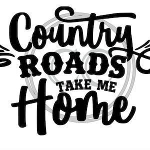Country Roads Take Me Home SVG