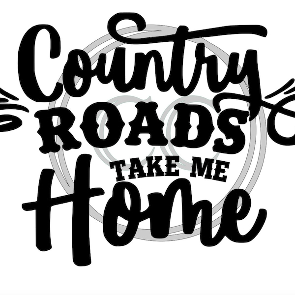 Country Roads Take Me Home SVG