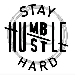 Stay Humble Hustle Hard SVG