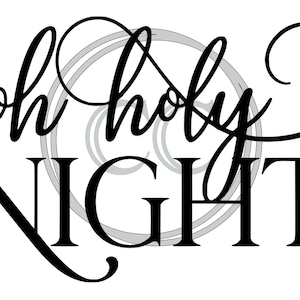 Oh Holy Night SVG Cut File #1 - Snap Click Supply Co.