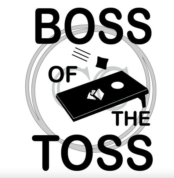 Boss of the Toss SVG Etsy