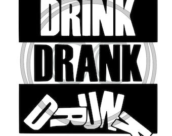 Drink Drank Drunk SVG