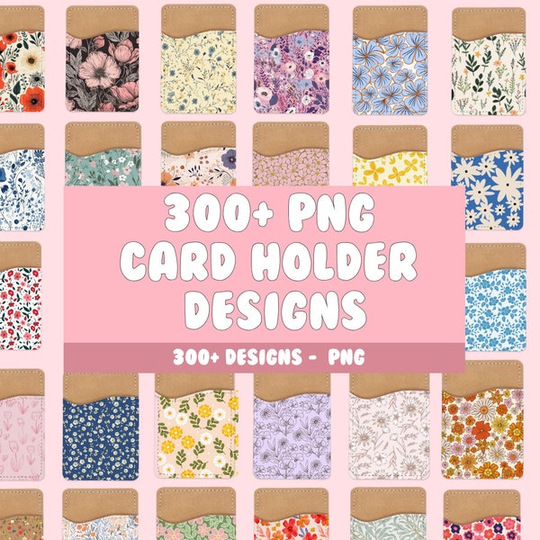 300+ Floral Card Holder PNG Bundle, Sublimation Files, Credit Card Phone Holder, Phone Accessories, Digital Instant Download