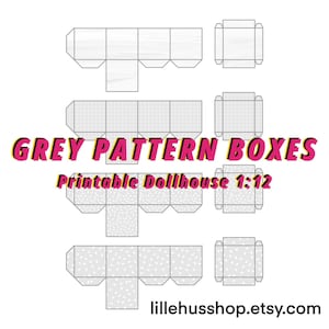 May include: Printable dollhouse box templates with three different grey patterns. The patterns include a white woodgrain, a small grey grid, and a white and grey speckled pattern. The text "GREY PATTERN BOXES Printable Dollhouse 1:12 lillehussshop.etsy.com" is at the bottom of the image.