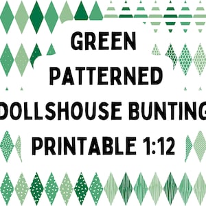 Dollhouse Printable 1:12 Green Pattern Miniature Bunting PDF Dollshouse Paper Craft Instant Digital Download Collectible