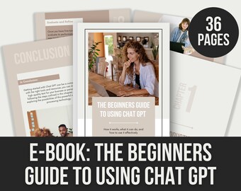 The Beginners Guide to Using ChatGPT